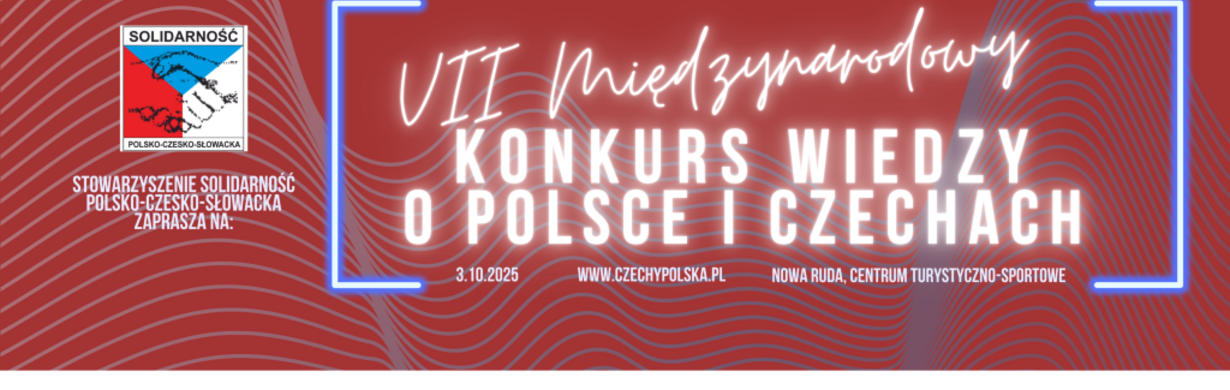 7. mezinárodní vědomostní soutěž o Polsku a České republice 7. mezinárodní vědomostní soutěž o Polsku a České republice