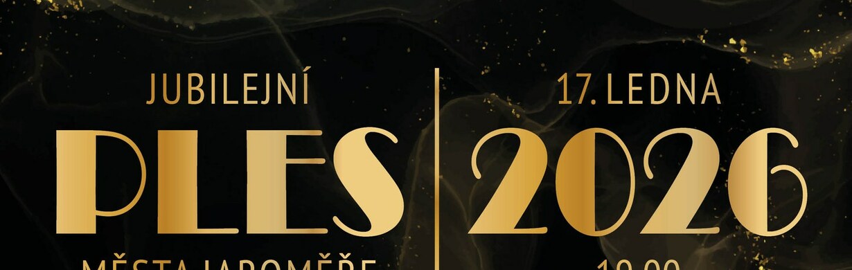 Jubilejní ples města Jaroměře Jubilejní ples města Jaroměře