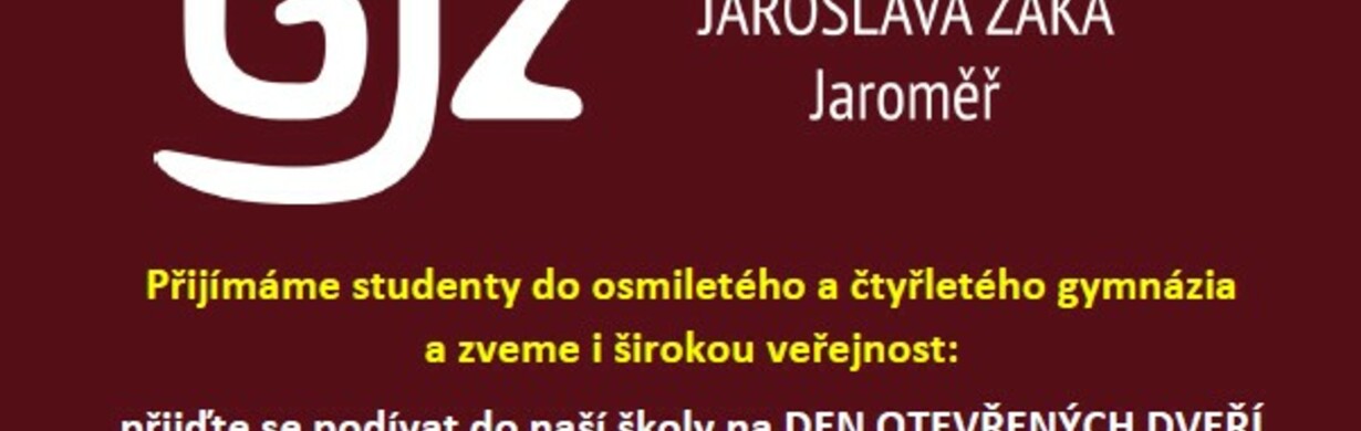 Den otevřených dveří Gymnázia Jaroslava Žáka Jaroměř