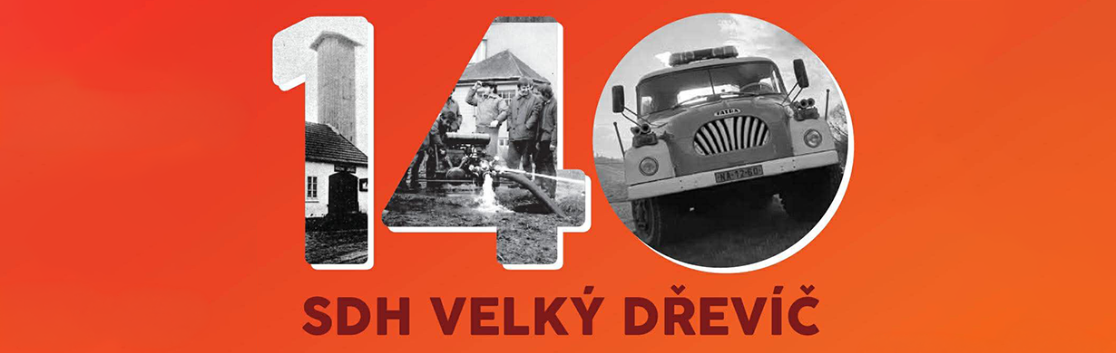 140 let SDH Velký Dřevíč