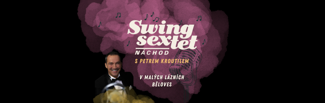 Swing Sextet Náchod & Petr Kroutil v Malých lázních