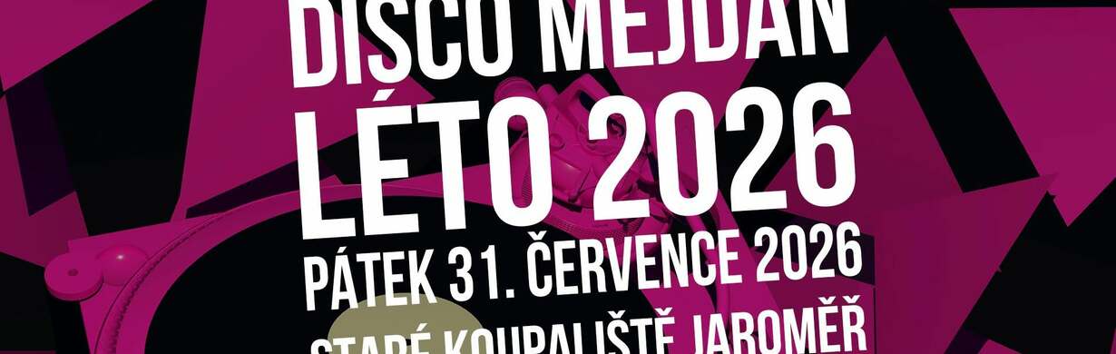 DISCO MEJDAN LÉTO 2026